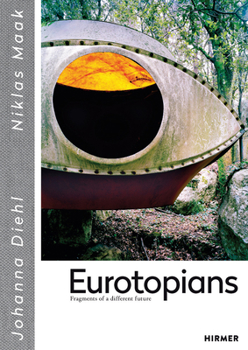 Hardcover Eurotopians: Fragments of a Different Future Book