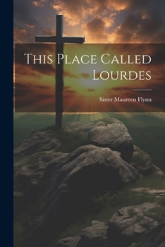Paperback This Place Called Lourdes Book