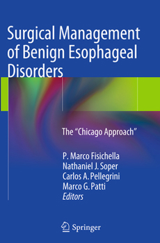 Paperback Surgical Management of Benign Esophageal Disorders: The "Chicago Approach" Book