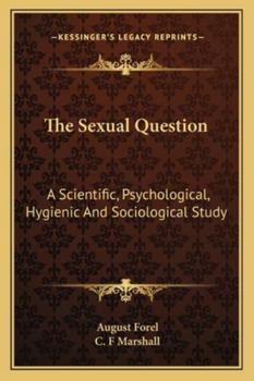 Paperback The Sexual Question: A Scientific, Psychological, Hygienic And Sociological Study Book