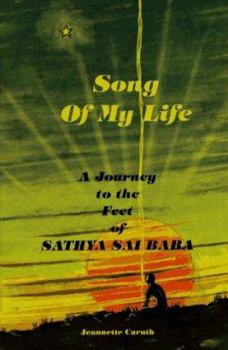 Paperback Song of My Life: A Journey to the Feet of Sathya Sai Baba Book