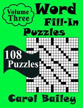 Paperback Word Fill-In Puzzles, Volume 3: 108 Puzzles Book