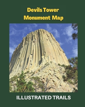 Paperback Devils Tower Monument Map & Illustrated Trails: Guide to Hiking and Exploring Devils Tower Monument Book
