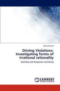 Paperback Driving Violations: Investigating forms of irrational rationality Book