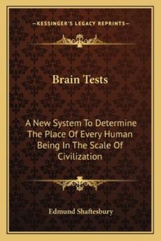 Paperback Brain Tests: A New System To Determine The Place Of Every Human Being In The Scale Of Civilization Book