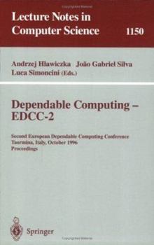 Paperback Dependable Computing - Edcc-2: Second European Dependable Computing Conference, Taormina, Italy, October 2 - 4, 1996. Proceedings Book