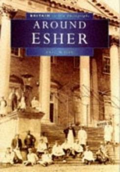 Esher in Old Photographs (Britain in Old Photographs)