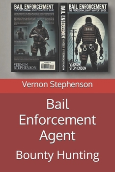Paperback Bail Enforcement Agent: Bounty Hunting Book