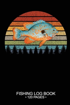 Fishing Log Book 120 Pages: Cool Freshwater Game Fish Saltwater Fly Fishes Journal Composition Notebook Notes Day Planner Notepad