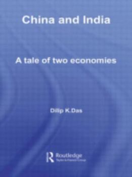 Hardcover China and India: A Tale of Two Economies Book