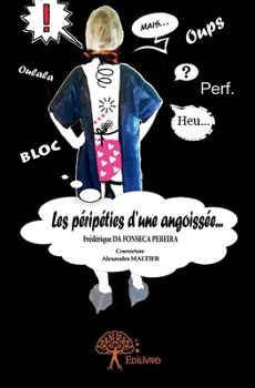 Paperback Les Péripéties d'une angoissée... [French] Book