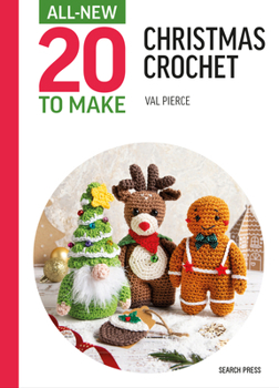 Hardcover All-New Twenty to Make: Christmas Crochet Book