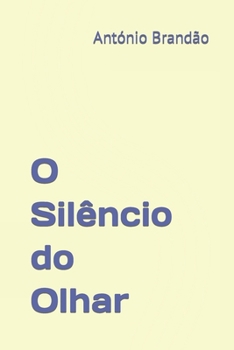 Paperback O Silêncio do Olhar [Portuguese] Book