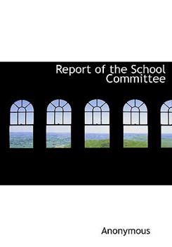 Hardcover Report of the School Committee Book