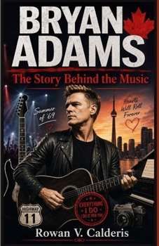 Paperback Bryan Adams: The Story Behind the Music Book