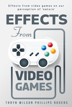 Paperback Effects from video games on our perception of 'nature' Book