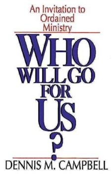 Paperback Who Will Go for Us? Book