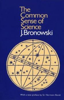 Paperback The Common Sense of Science: With a New Preface by Sir Hermann Bondi Book