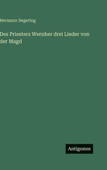 Hardcover Des Priesters Wernher drei Lieder von der Magd [German] Book