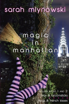 Paperback Magic in Manhattan: Bras & Broomsticks and Frogs & French Kisses Book