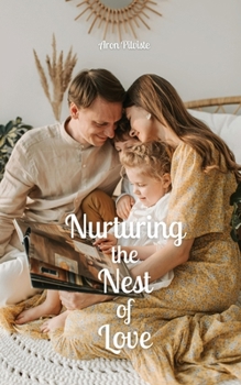 Paperback Nurturing the Nest of Love Book