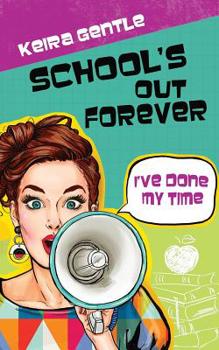 Paperback School's Out Forever: I've Done My Time Book