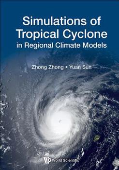 Hardcover Simulations of Tropical Cyclone in Regional Climate Models Book