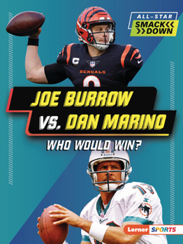 Paperback Joe Burrow vs. Dan Marino: Who Would Win? Book