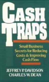 Paperback Cash Traps: Small Business Secrets for Reducing Costs and Improving Cash Flow Book