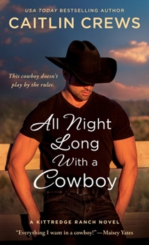 Mass Market Paperback All Night Long with a Cowboy: A Kittredge Ranch Novel Book