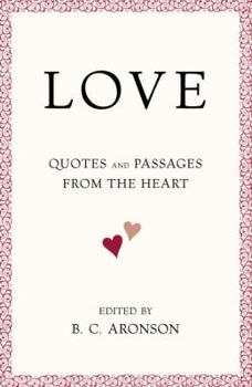 Hardcover Love: Quotes and Passages from the Heart Book