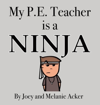 Hardcover My P.E. Teacher is a Ninja [Large Print] Book