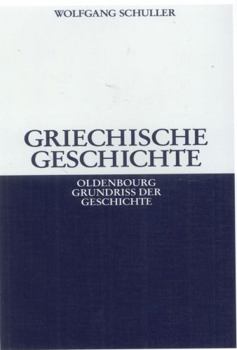 Griechische Geschichte (Kt). - Book #1 of the Oldenbourg Grundrisse der Geschichte