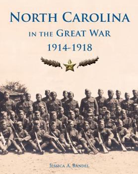 Paperback North Carolina and the Great War, 1914-1918 Book