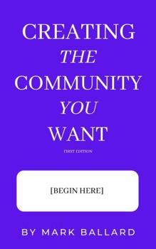Paperback Creating the Community You Want Book