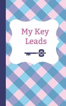 Paperback My Key Leads: Tracker and Organizer for Real Estate Agents Book