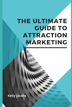 Paperback The Ultimate Guide to Attraction Marketing Book