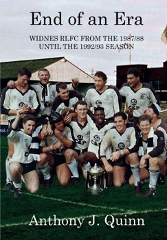 Paperback End of an Era: Widnes RLFC from the 1987/88 until the 1992/93 Season Book