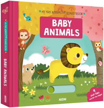 Board book My First Interactive Board Book: Baby Animals Book