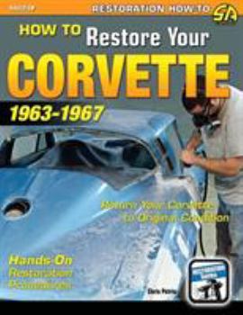 Paperback How to Restore Your Corvette: 1963-1967 Book