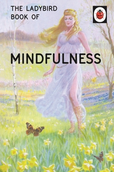 Hardcover The Ladybird Book of Mindfulness (Ladybirds for Grown-Ups) Book