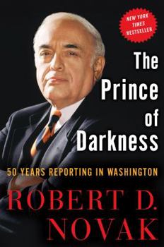 Hardcover The Prince of Darkness: 50 Years Reporting in Washington Book