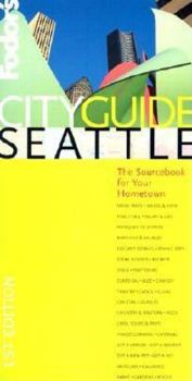 Paperback Fodor's Cityguide Seattle, 1st Edition: The Sourcebook for Your Hometown Book