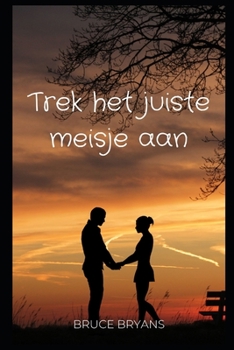 Paperback Trek het juiste meisje aan [Dutch] Book