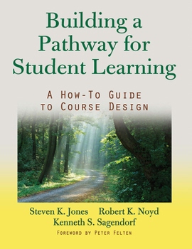 Paperback Building a Pathway to Student Learning: A How-To Guide to Course Design Book