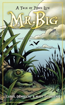 Paperback Mr. Big: A Tale of Pond Life Book
