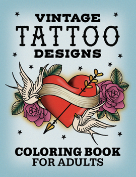 Paperback Vintage Tattoo Designs: Coloring Book for Adults Book