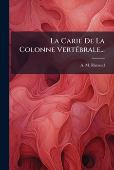Paperback La Carie De La Colonne Vertébrale... [French] Book
