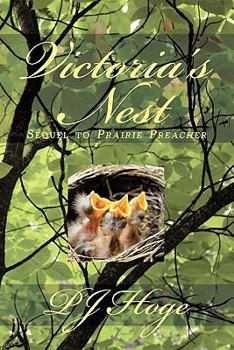 Paperback Victoria's Nest: Sequel to Prairie Preacher Book