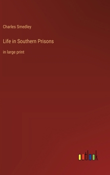 Hardcover Life in Southern Prisons: in large print Book